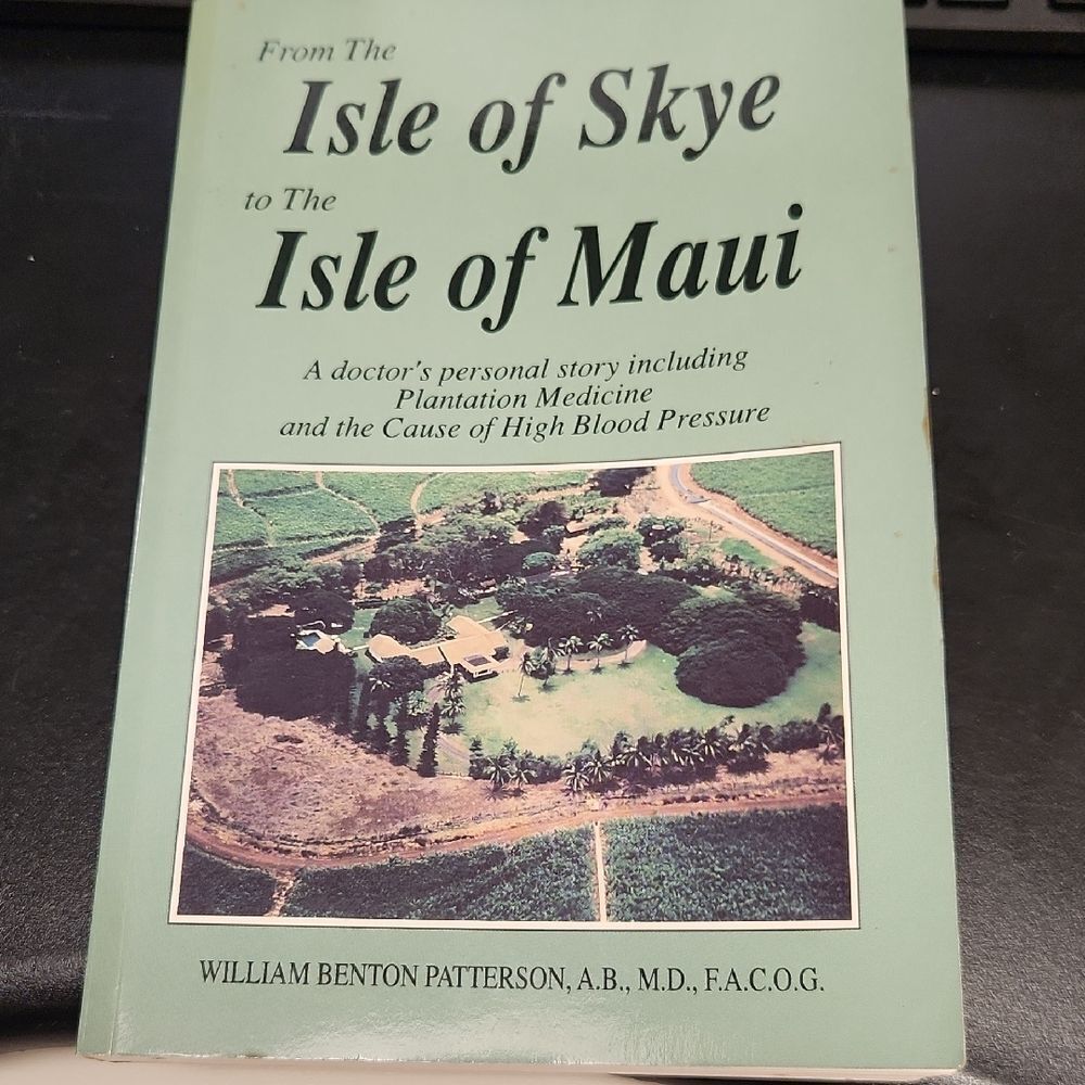 Isle of Skye to Isle of Maui Book By William Benton Patterson 1991 Signed